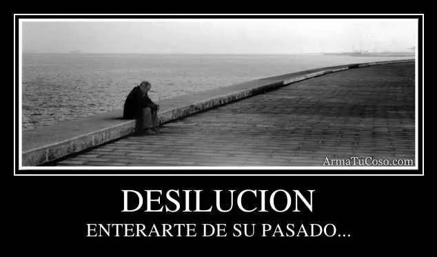 DESILUCION