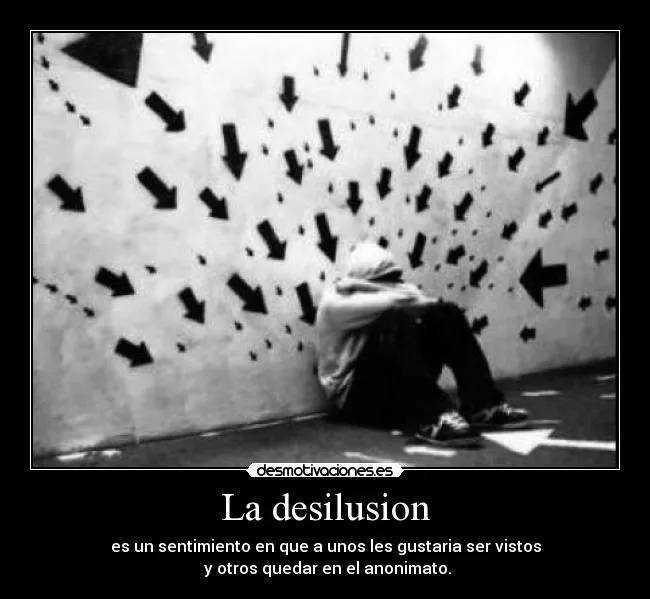 La desilusion | Desmotivaciones