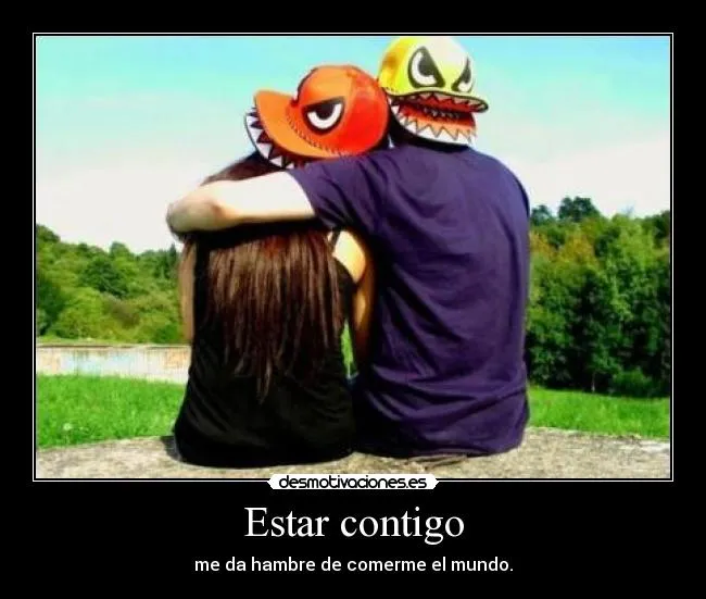 Estar contigo | Desmotivaciones