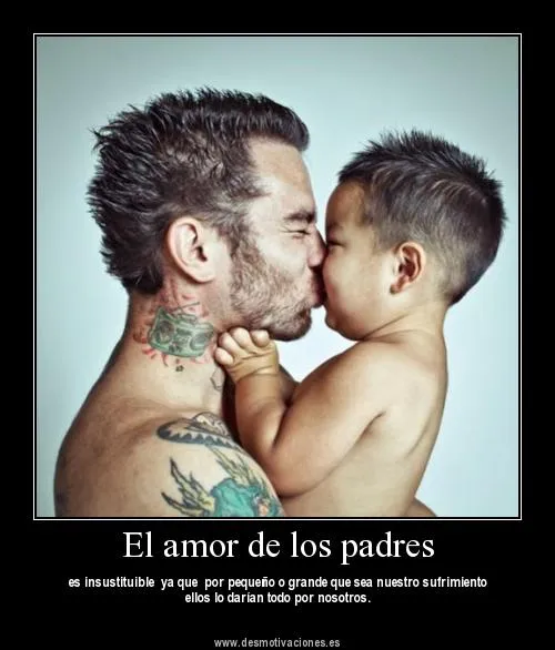 Desmotivaciones de amor para padres : Desmotivaciones de amor