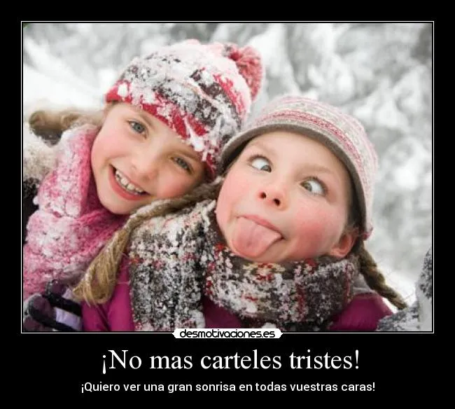 No mas carteles tristes! - desmotivaciones.