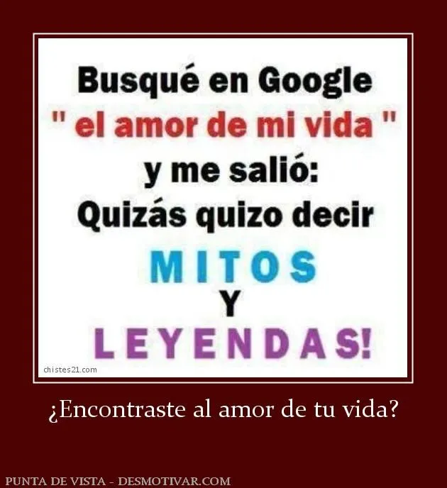 Desmotivaciones ¿Encontraste al amor de tu vida?