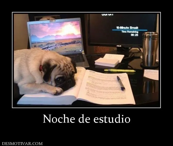 Desmotivaciones Noche de estudio