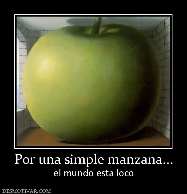 Desmotivaciones Por una simple manzana... el mundo esta loco