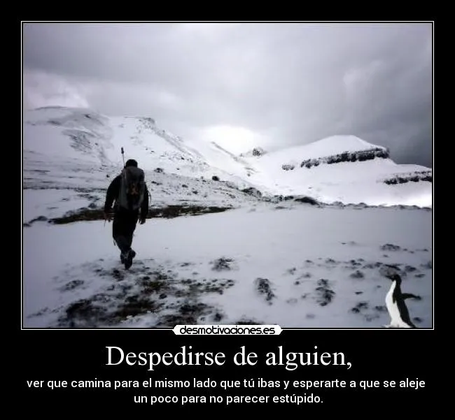 Despedirse de alguien, | Desmotivaciones