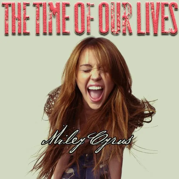 DeviantArt: More Like Miley Cyrus: The Time of Our Lives COVER by ...