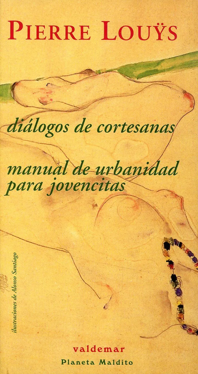 Diálogos de cortesanas / Manual de urbanidad para jovencitas. LOUYS PIERRE.  Libro en papel. 9788477025115 Librería El Sótano