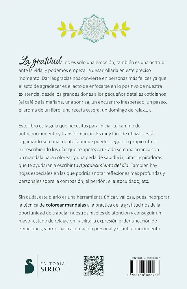 Diario de gratitud y mandalas para colorear: 52 inspiraciones para dar las  gracias cada día, cultivar la creatividad y transformar tu vida : Sirio  Press: Amazon.com.mx: Libros