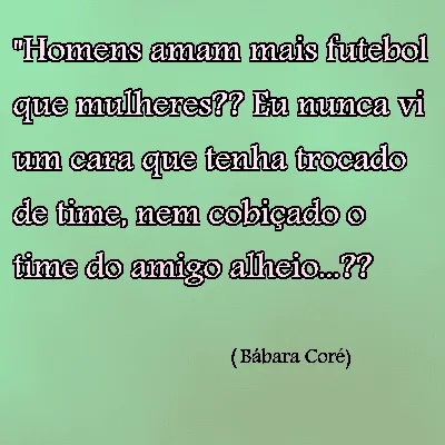 Dicas e Curiosidades: Frases sobre Futebol, de bem com o português