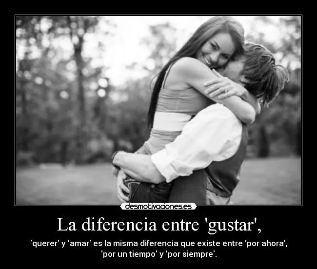 La diferencia entre 'gustar', | Desmotivaciones