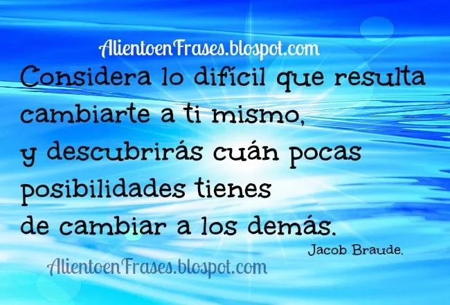 Es muy difícil cambiar a los demás | Aliento en Frases