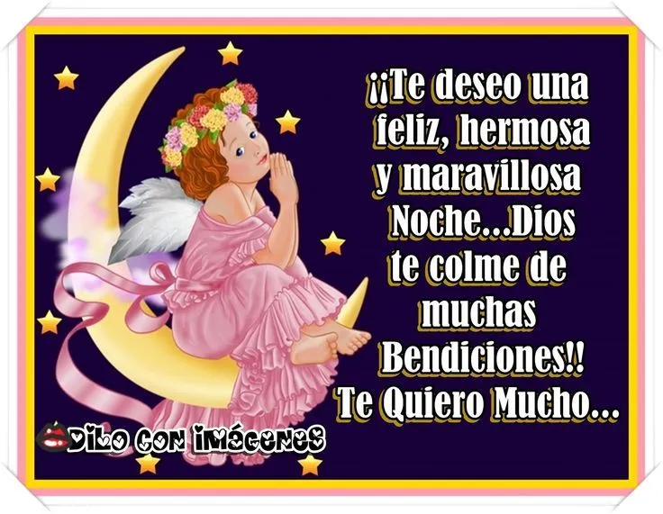 DILO CON IMÁGENES♥✿♥: Buenas Noches... | Pensamientos/Frases ...