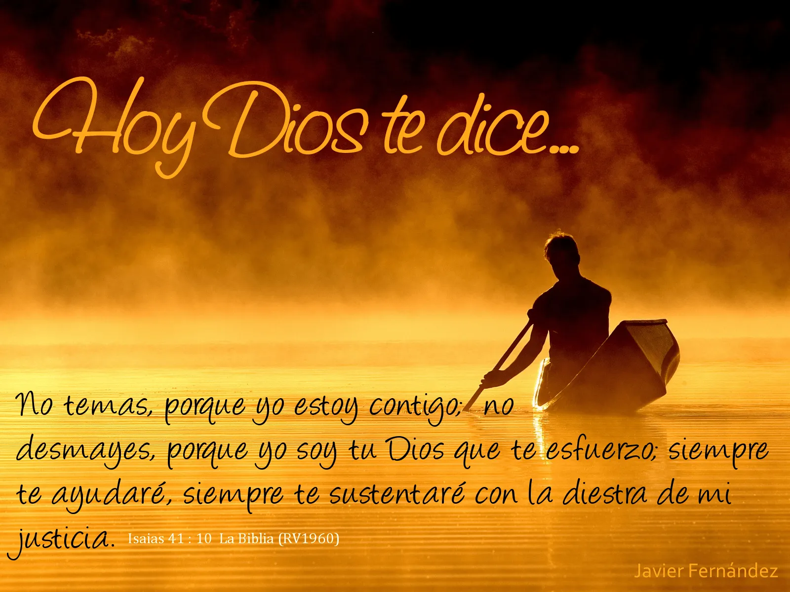 Hoy Dios te dice... Estoy contigo, sigue adelante, no temas ni ...