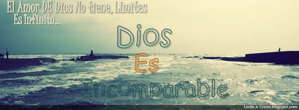 Dios No tiene Limites, Dios Es Incomparable-Imágenes Cristianas ...