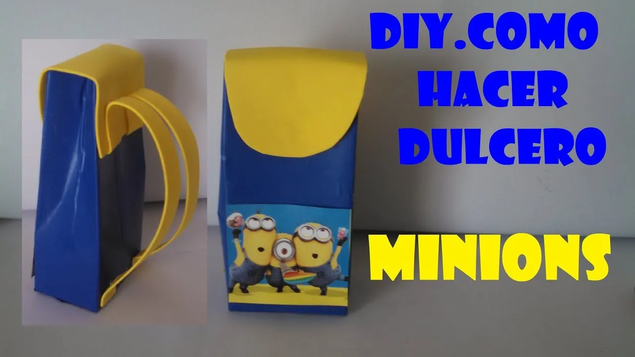 DIY.COMO HACER DULCERO MINIONS CON CARTONES DE LECHE TETRAPACK ...