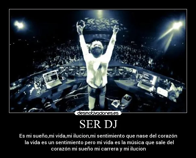 SER DJ | Desmotivaciones