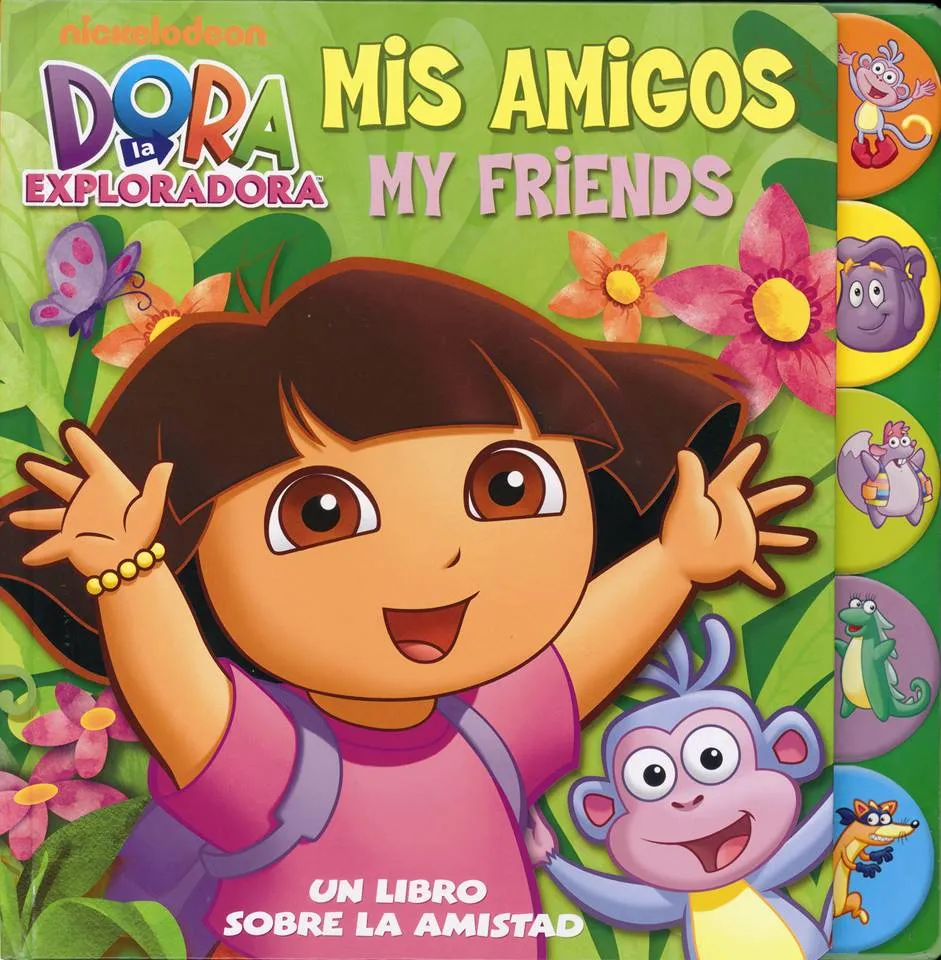 Dora la Exploradora: Mis amigos / My friends | Blog del escritor y ...