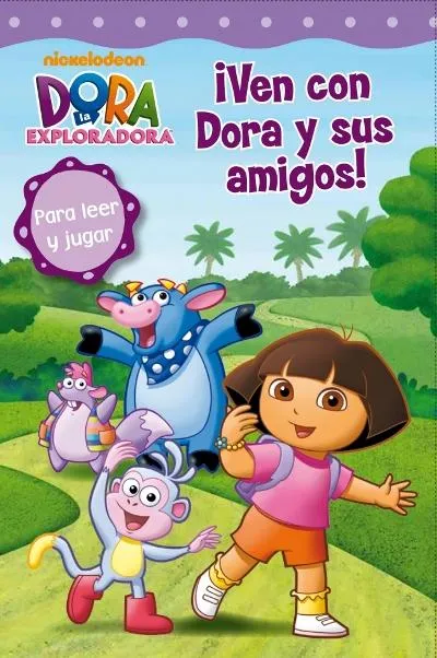 Dora la exploradora. Ven con Dora y sus amigos - - Fnac.es - - Libro