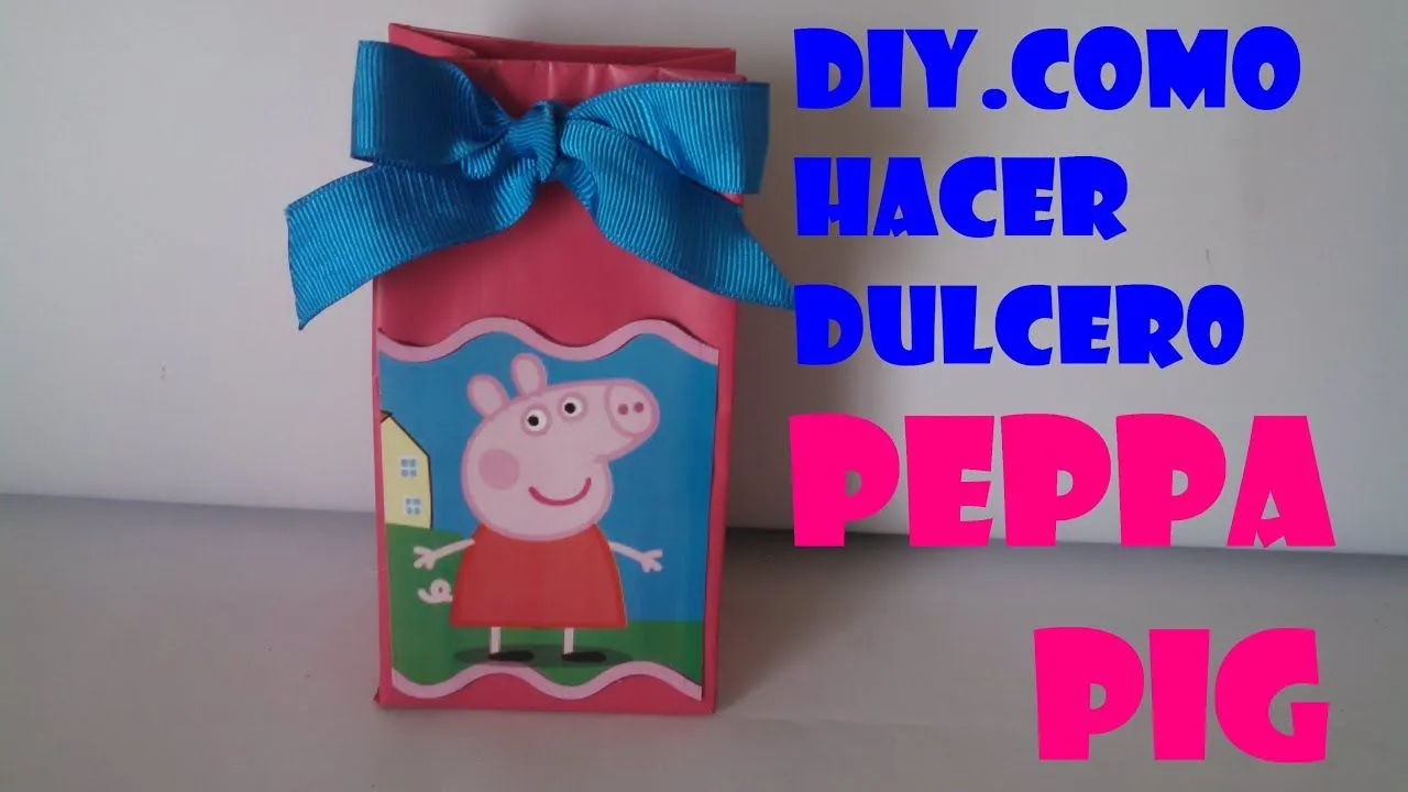 COMO HACER DULCERO PEPPA PIG CON CAJA DE LECHE - YouTube