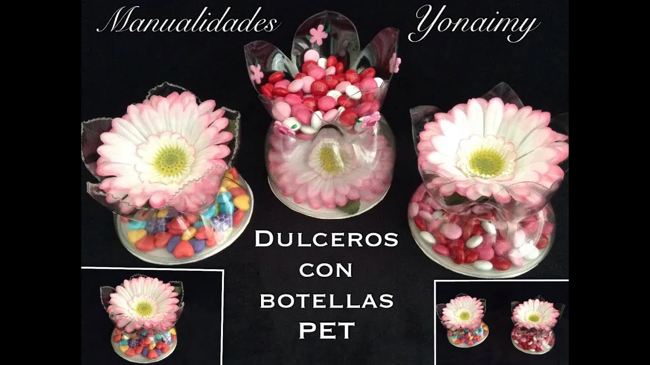 DULCEROS HECHOS CON BOTELLAS PET PARA FIESTAS . - YouTube