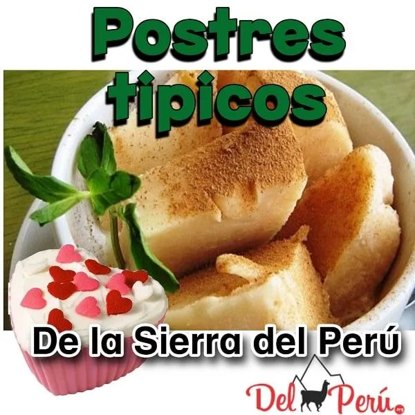 Dulces y postres típicos de la sierra del Perú - Del Peru