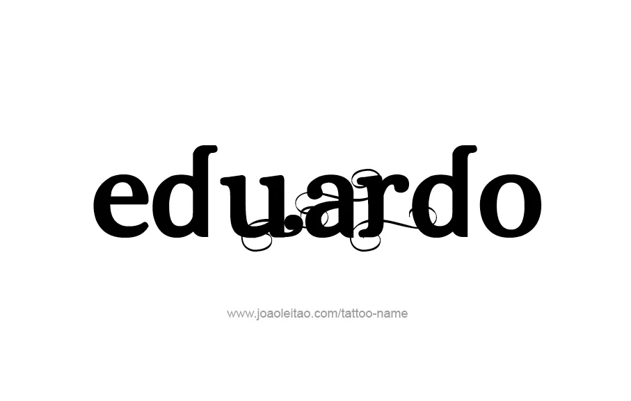 Eduardo Name Tattoo Designs | Name tattoos, Name tattoo, Name tattoo designs