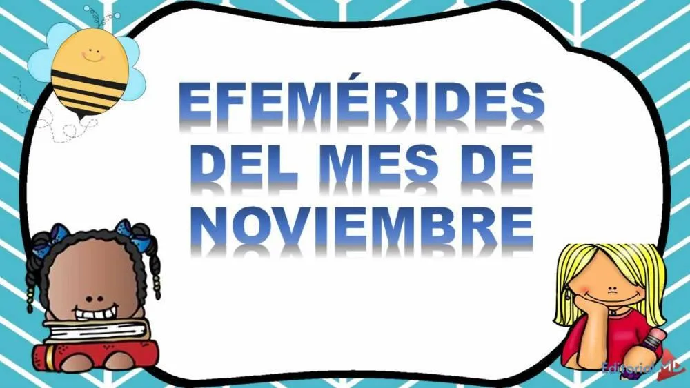 Efemérides de Noviembre por Editorial MD – Maesdi