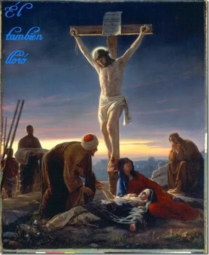 Él también lloró: Imágenes de Jesús crucificado