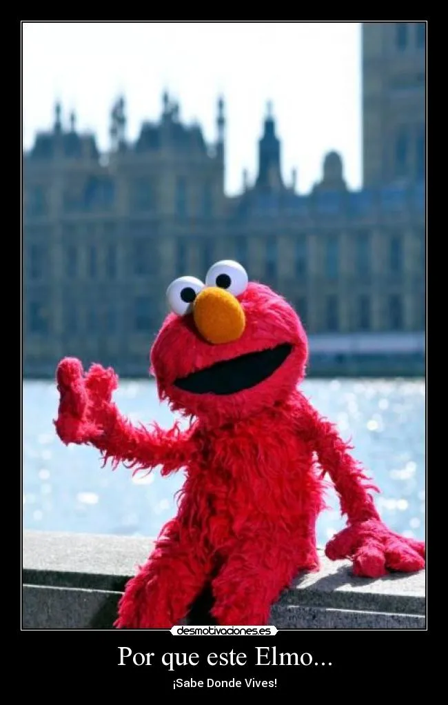 Por que este Elmo... | Desmotivaciones