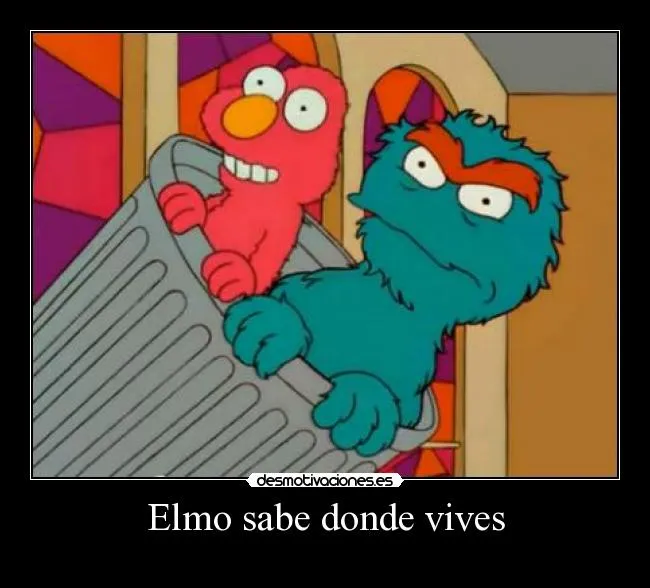 Elmo sabe donde vives | Desmotivaciones