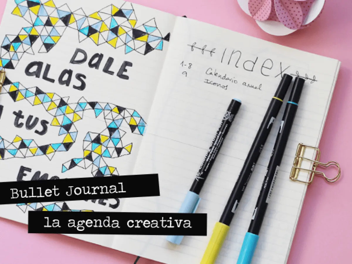 Como empezar un Bullet Journal, la agenda creativa- Havingfun