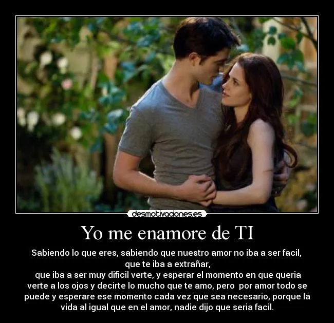 Yo me enamore de TI | Desmotivaciones