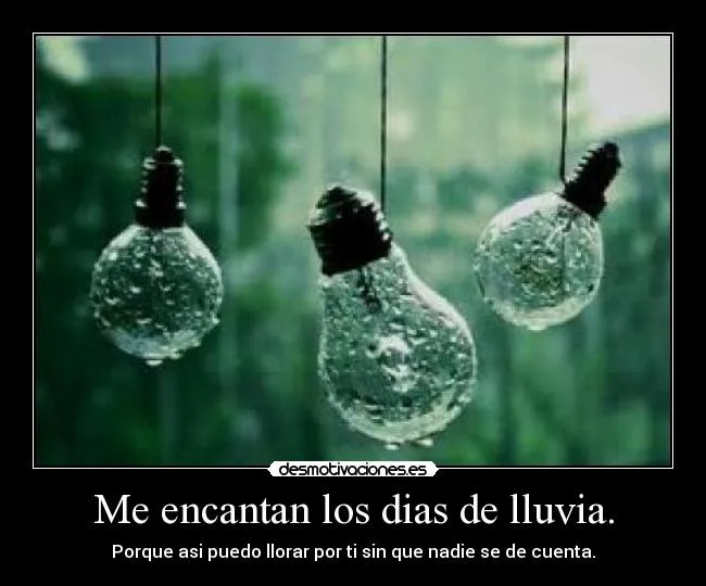 Me encantan los dias de lluvia. | Desmotivaciones