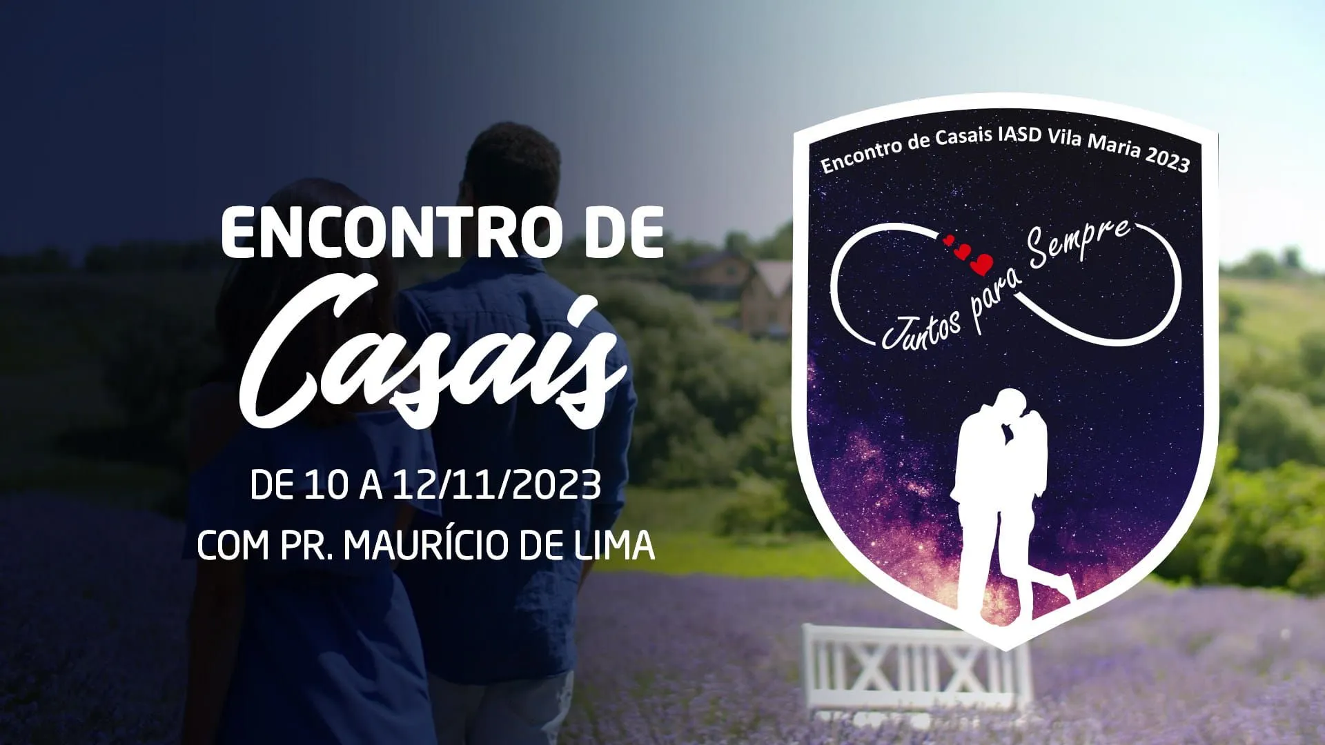 Encontro de Casais 2023 » Adventistas Vila Maria - Igreja Adventista do Sétimo Dia