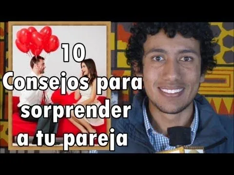 Entérate 10 Consejos para sorprender a tu pareja (Novio, Esposa ...