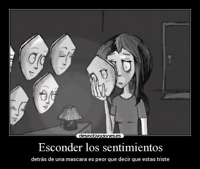 Esconder los sentimientos | Desmotivaciones