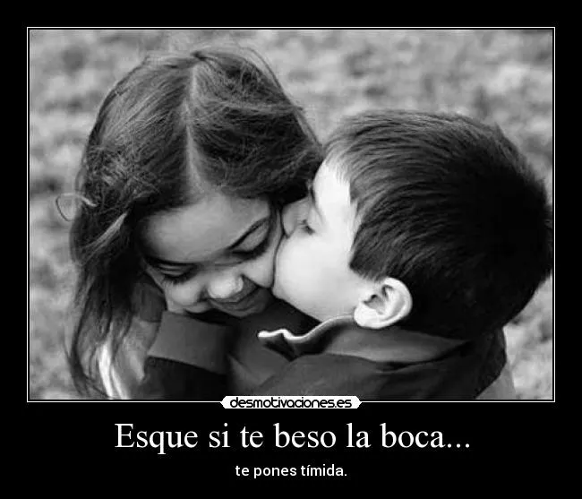 Esque si te beso la boca... | Desmotivaciones