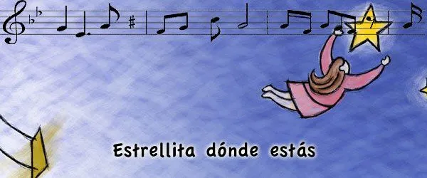 Estrellita donde estás. Canciones infantiles