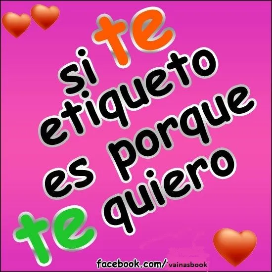 Si te etiqueto es porque te quiero | Trucos Facebook: Trucos ...