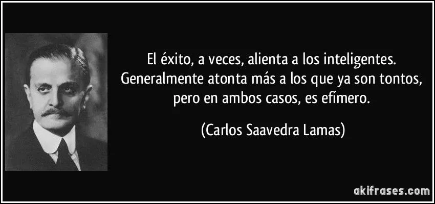 El éxito, a veces, alienta a los inteligentes. Generalmente...