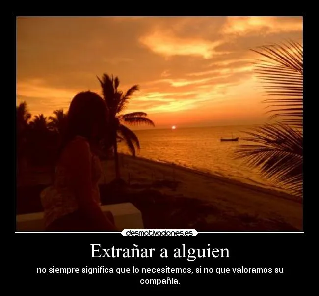 Extrañar a alguien | Desmotivaciones