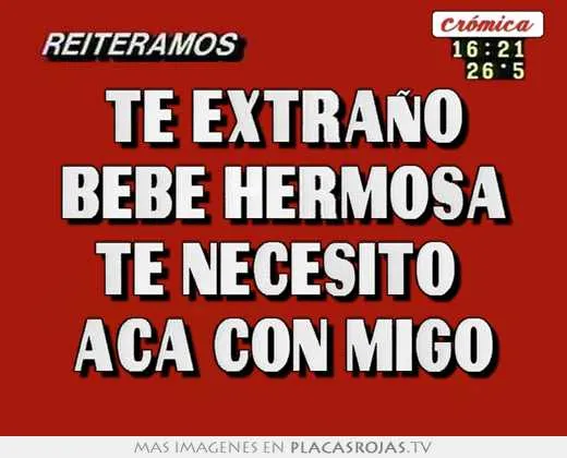 Te extraño bebe hermosa te necesito aca con migo - Placas Rojas TV