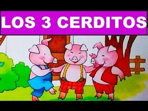 FABULA DE LOS TRES CERDITOS Y EL LOBO. CUENTO.POPULAR PARA NIÑOS ...