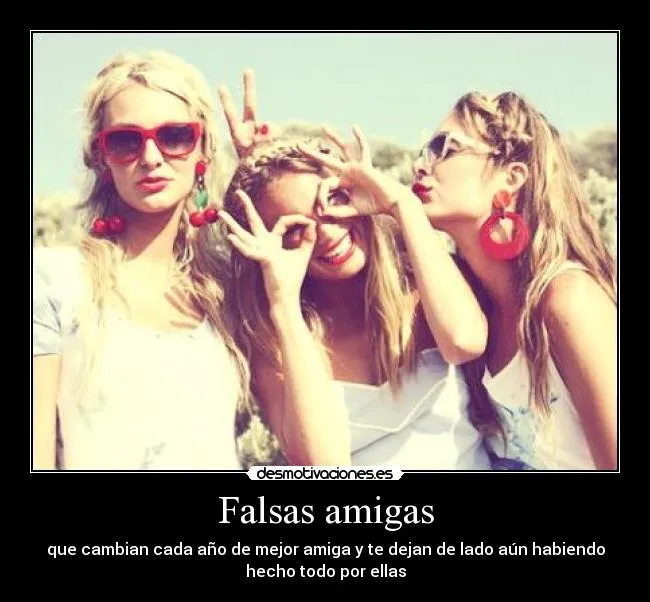 Falsas amigas | Desmotivaciones