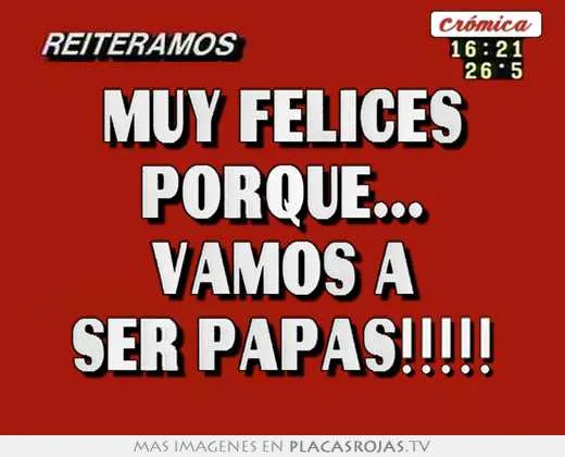 Muy felices porque... vamos a ser papas!!!!! - Placas Rojas TV