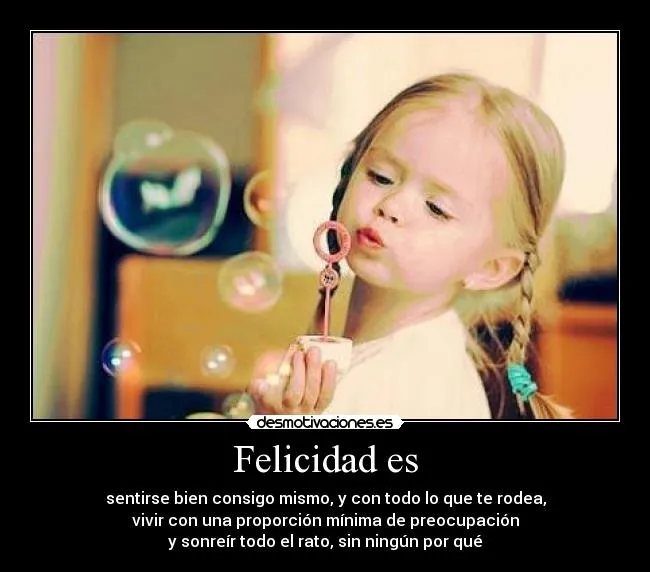 Felicidad es | Desmotivaciones