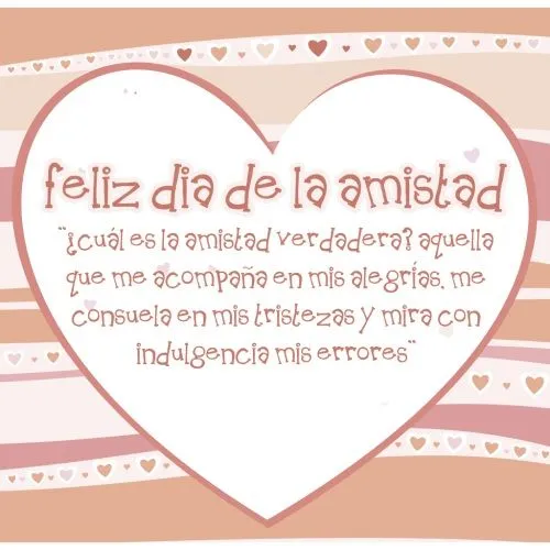 Feliz día de la amistad | Mi amor... Te amo !