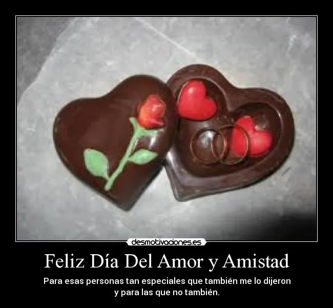 Feliz Día Del Amor y Amistad | Desmotivaciones