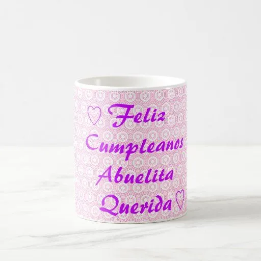 Feliz Cumpleanos Abuelita Querida Tazas de Zazzle.