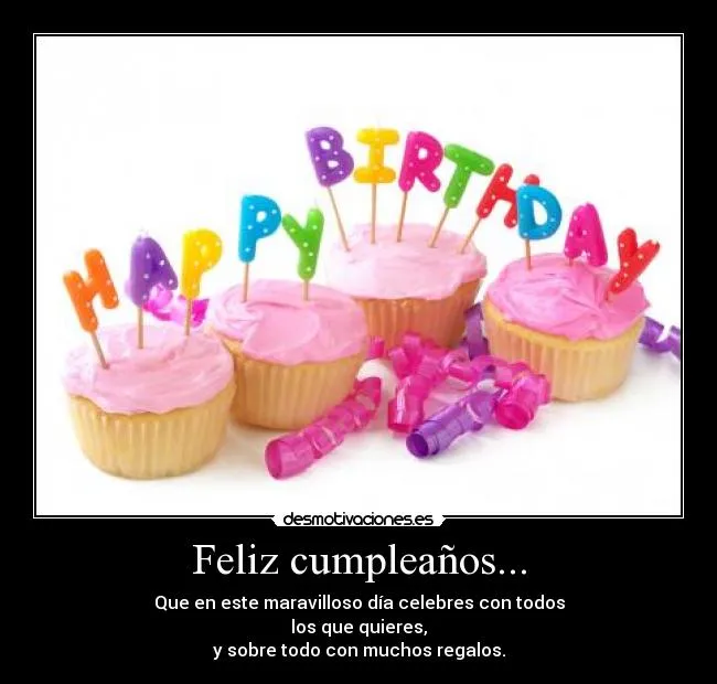 Feliz cumpleaños... | Desmotivaciones